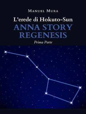 cover image of L'erede di Hokuto-Sun. Anna story regenesis (prima parte)